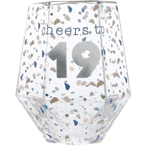 Cheers to 19 16 oz Geometric Glass